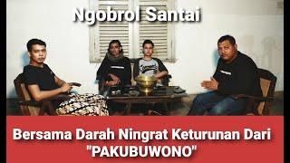 SOWAN Part 2. !!! Ngobrol Santai Bersama Buyut Eyang Ndorotondo, Keturunan PAKUBUWONO Surakarta