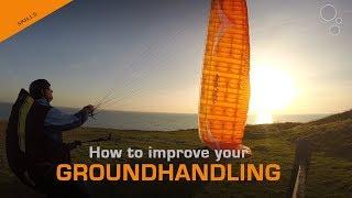 Paragliding Skills: Improve Your Ground Handling
