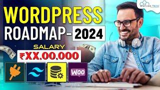 Complete WordPress Development Roadmap | How to Become a WordPress Developer in 2024 