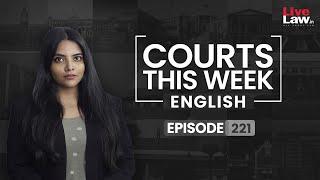 Courts This Week | Ep 221  | Mandir-Masjid Suits Stayed | Techie Suicide | Allu Arjun Arrest & Bail