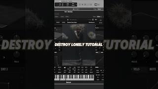 Destroy Lonely Tutorial #musicproducer