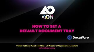 How To set A Default Document Tray In DocuWare