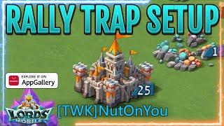 How To Setup Your Rally Trap In Lords Mobile