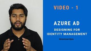 Azure AD – Introduction - Identity and Access management Video - 1