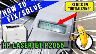 How to Fix P2055 Printer Stuck in Initializing Mode