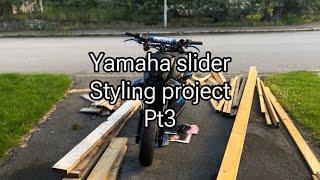 Yamaha slider styling project pt3