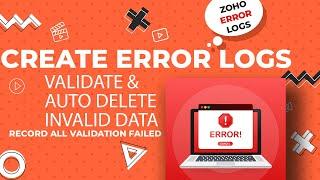 ZOHO Creator Tutorial | Create Error logs | Auto delete invalid data | Auto delete logs after x days