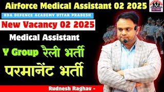 Airforce Permanent Medical Assistant bharti 2025 Y Group Non Technical Airforce medical assistant