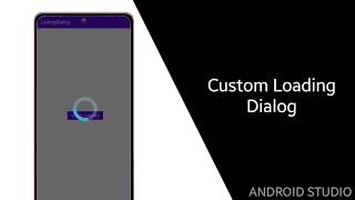 Custom Loading Dialog With Animation || [ANDROID STUDIO] || Simple Animation Loading Dialog