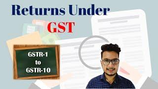 Types of GST Returns | Explained in 9 mins | GSTology