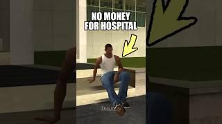 IF YOU HAVE NO MONEY FOR HOSPITAL IN GTA SAN ANDREAS  #gta #gtasanandreas #secrets