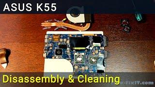 Asus K55 Disassembly, Fan Cleaning, and Thermal Paste Replacement Guide