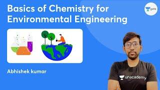 Basics of chemistry for Environmental Engineering | By Abhishek Kumar