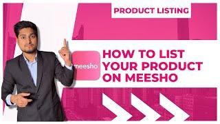 Best Meesho Single Listing Process 2024 for Organic Sales