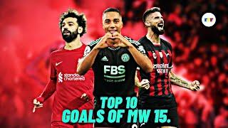 Top 10 Goals Of Match Week 15.