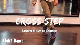 Learn How to dance - Cross Step (Footwork)