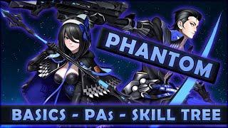 PSO2: Complete Phantom Class Overview [Mechanics, PAs, Skills]