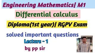 Differential Calculus for Diploma unit 1| 1st sem|1st year| mathematics|RGPV University| by ppsir