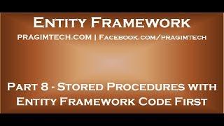 Part 8   Using stored procedures with entity framework code first approach