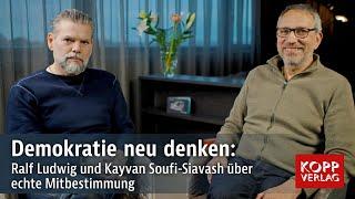 Demokratie neu denken: Ralf Ludwig und Kayvan Soufi-Siavash über echte Mitbestimmung