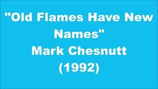 Mark Chesnutt: Old Flames Have New Names (1992)