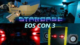 Starbase - EOS CON 3 New Ship Reviewing!