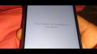 fix this feature is not available on this phone/this feature has been turned off because it slows ..