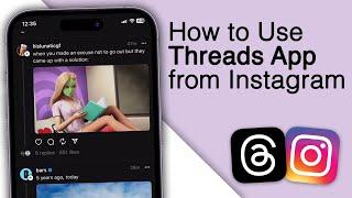 How to Use Threads from Instagram! [2023]
