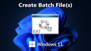 How To Create a Batch File In Windows 11