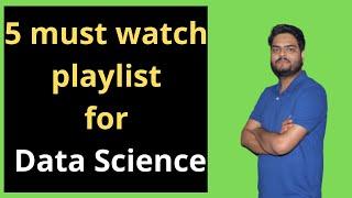 5 must watch playlist for Data Science | Unfold Data Science Playlist explanation