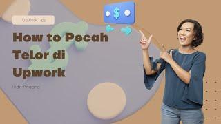 Tips Pecah Telor di Upwork