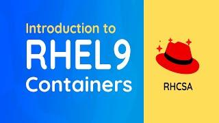 RHCSA EX200: RHEL 9.0 Containers