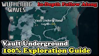 Vault Underground 100% Exploration Guide Wuthering Waves Vault Underground All Supply Chests