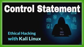 How to Become a Linux Guru | Master in Kali Linux | Control Statement in Linux Explained