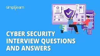 Cyber Security Interview Questions and Answers | Cyber Security Interview Tips | Simplilearn