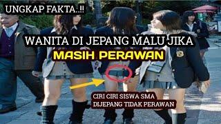 Hal Unik..Pelajar SMA Di Jepang Malu Jika Masih Perawan‼️Ini FAKTANYA