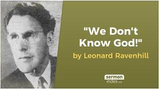 "We Don't Know God!" by Leonard Ravenhill