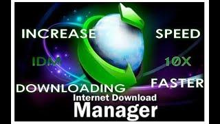 How to Increase IDM Downloading Speeds By 10x | Real Trick 2019