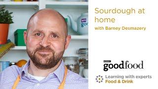 BBC Good Food: Sourdough at home from Learning with Experts