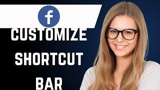 How to Customize Facebook Shortcut Bar