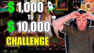 $1,000 to $10,000 Challenge (MY MOST INSANE GAMBLING EVER)