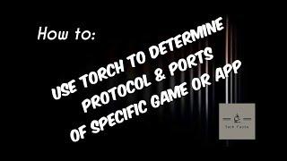 How to use torch in MikroTik to determine specific protocol and ports of game or app