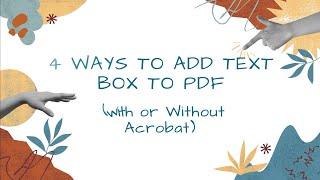 4 Ways to Add Text Box to PDF (with or Without Acrobat)