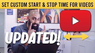 UPDATED! How to set custom START and STOP times for YouTube videos