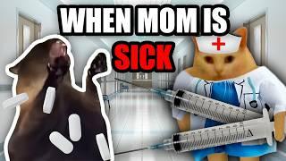 CAT MEMES: WHEN MOM IS SICK