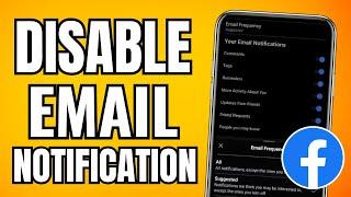 How to Disable Email Notifications From Facebook (Quick Tutorial)