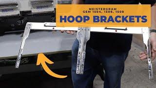 How to Install Hoop Brackets on your Meistergram 1504, 1506 & 1508 Embroidery Machine