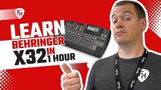 Behringer X32 Tutorial for Beginners - Learn the Behringer X32 in 1 Hour