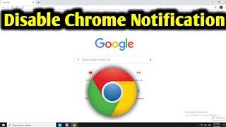 Disable Chrome Notifications Windows 10 | Windows 10 Chrome Notifications Turn Off