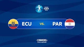 FINAL EN VIVO | ECUADOR vs. PARAGUAY | CONMEBOL SUB15 2023